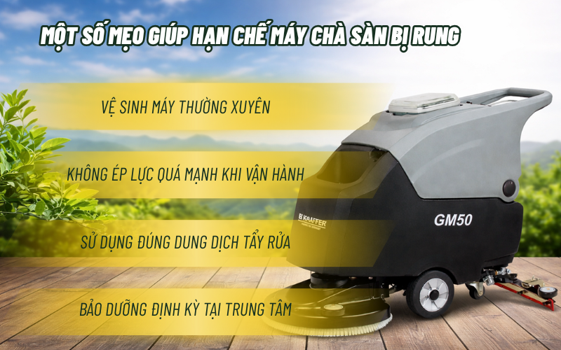 Máy chà sàn rung lớn: Nguyên nhân và cách khắc phục