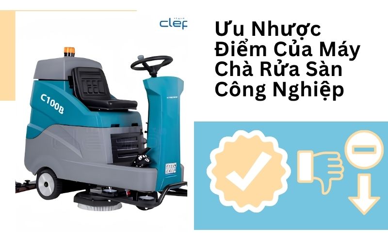 Ưu nhược điểm của máy chà rửa sàn công nghiệp