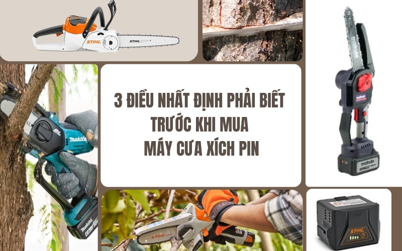 3 điều nhất định phải biết trước khi mua máy cưa xích pin