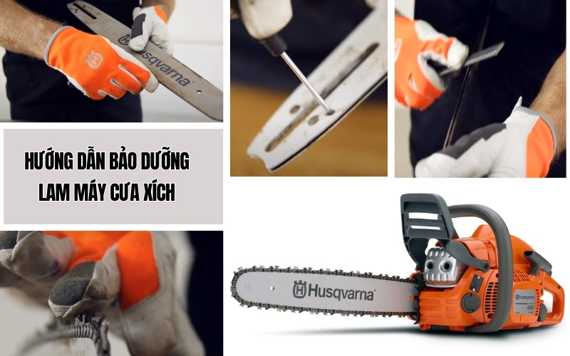 Hướng dẫn cách bảo dưỡng lam máy cưa xích hiệu quả