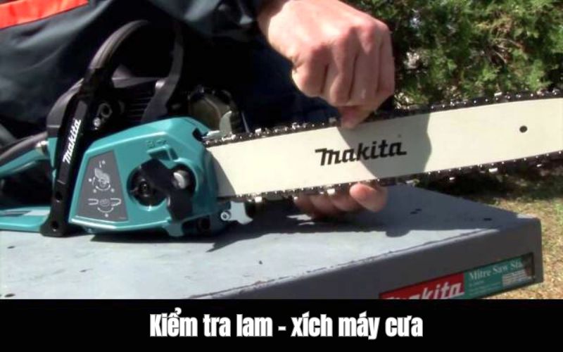 Kiểm tra lam – xích máy cưa