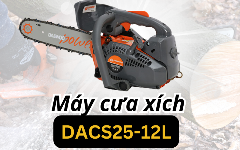 Máy cưa xích Daewoo DACS25-12L