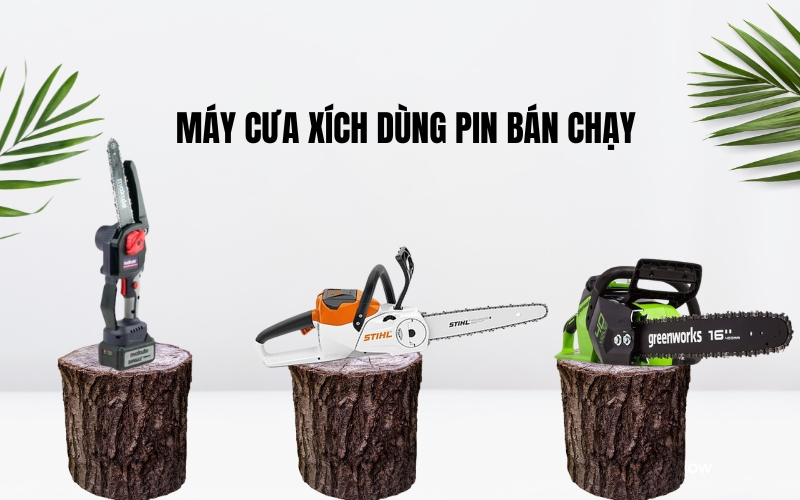 máy cưa xích dùng pin bán chạy