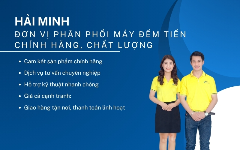 Hải Minh - Đơn vị phân phối máy đếm tiền chính hãng, chất lượng