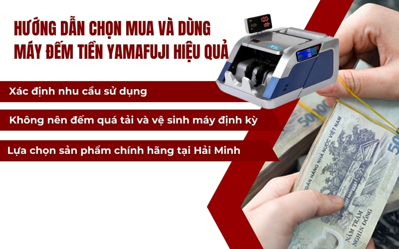 Hướng dẫn chọn mua và dùng máy đếm tiền Yamafuji hiệu quả