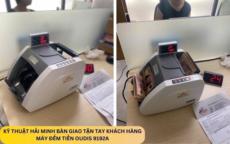 Kỹ thuật Hải Minh bàn giao Máy đếm tiền OUDIS 9192A