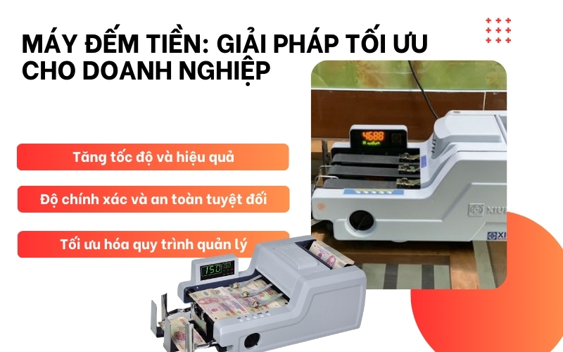 Máy đếm tiền: Giải pháp tối ưu cho doanh nghiệp