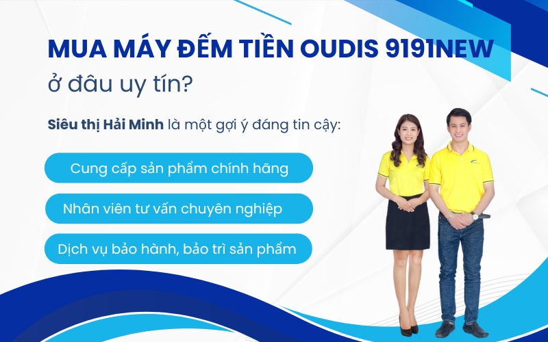 Mua Máy đếm tiền OUDIS 9191NEW ở đâu uy tín?