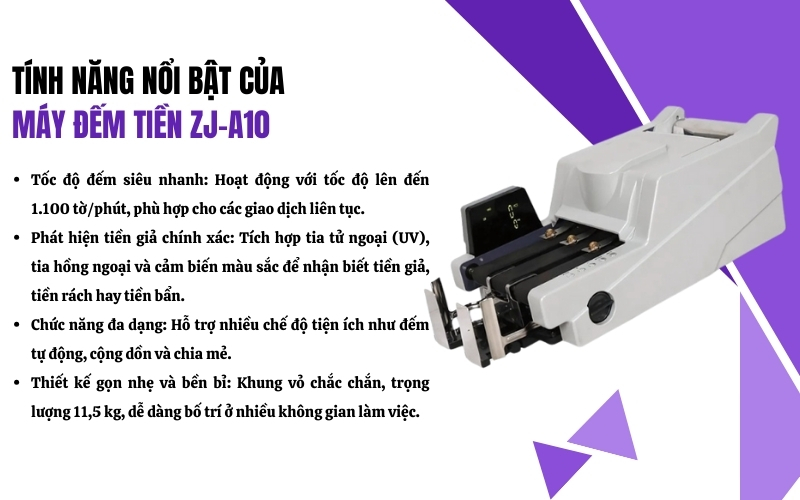Đặc điểm và tính năng nổi bật của máy đếm tiền ZJ-A10