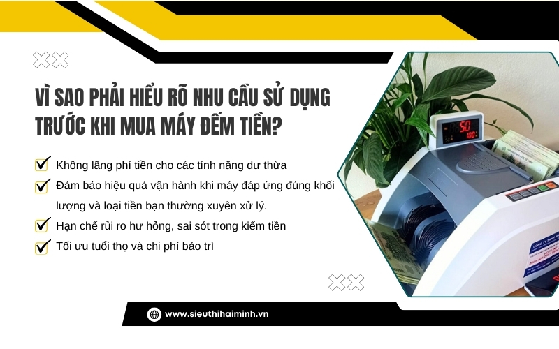 Vì sao phải hiểu rõ nhu cầu sử dụng trước khi mua máy đếm tiền