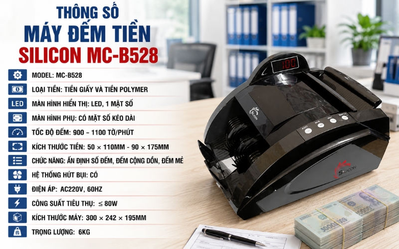 Thông số máy đếm tiền Silicon MC-B528