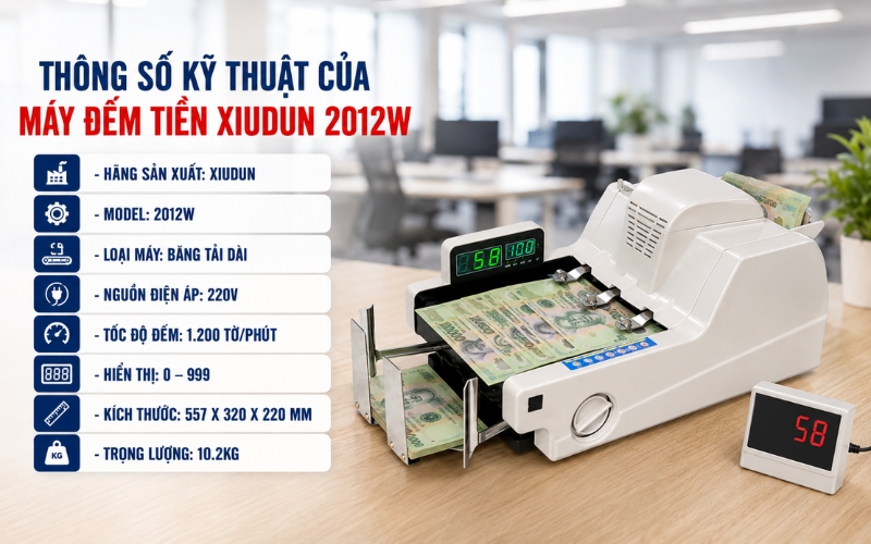 Thông số kỹ thuật của máy đếm tiền Xiudun 2012W