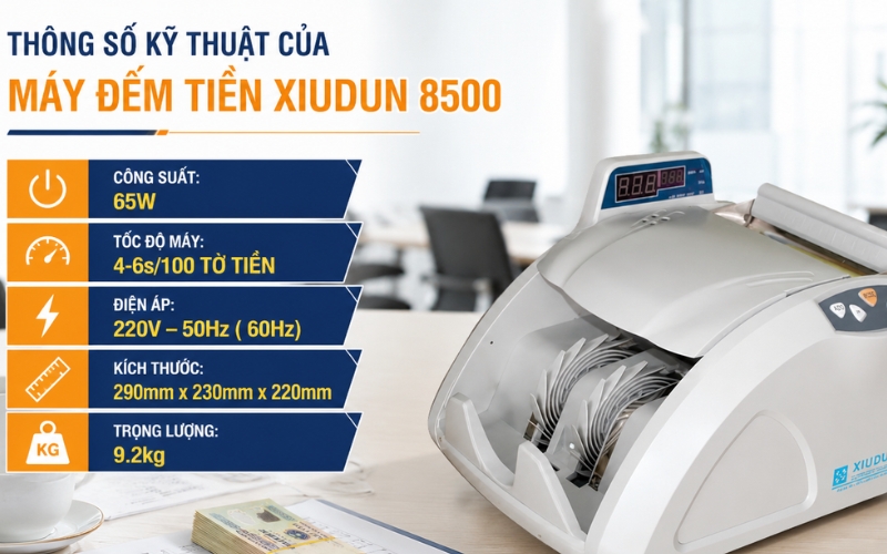 Thông số kỹ thuật của máy đếm tiền Xiudun 8500