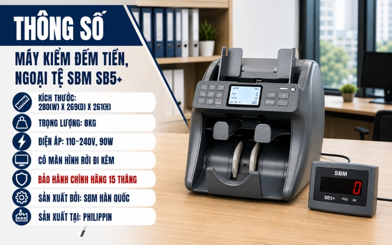 Thông số máy kiểm đêm tiền, ngoại tệ SBM SB5+