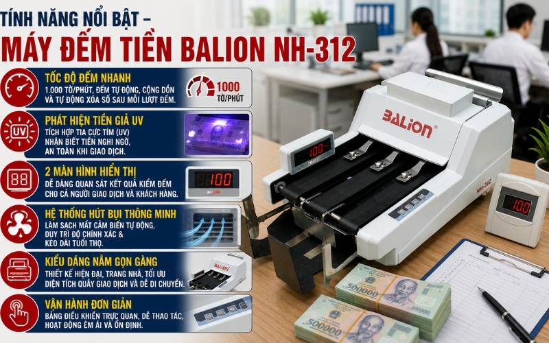 Tính năng nổi bật của máy đếm tiền Balion NH-312