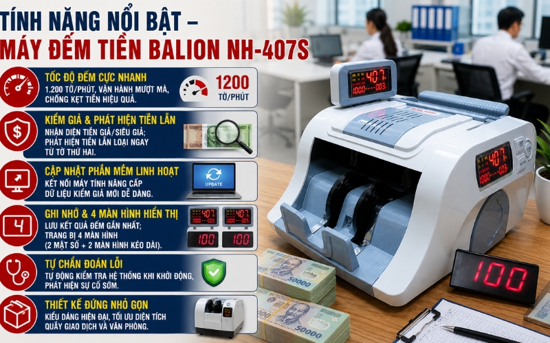 Tính năng nổi bật của Máy đếm tiền Balion NH-407S