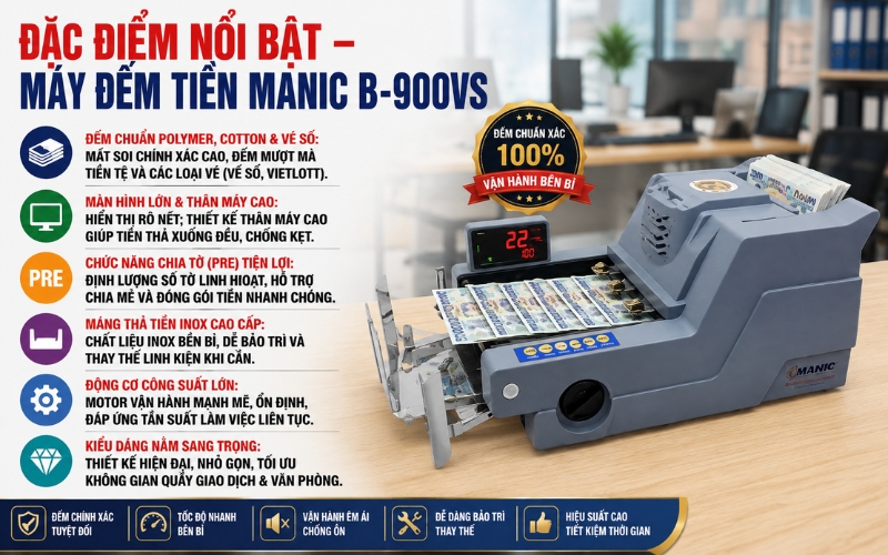 Tính năng nổi bật của đếm tiền Manic B-900VS