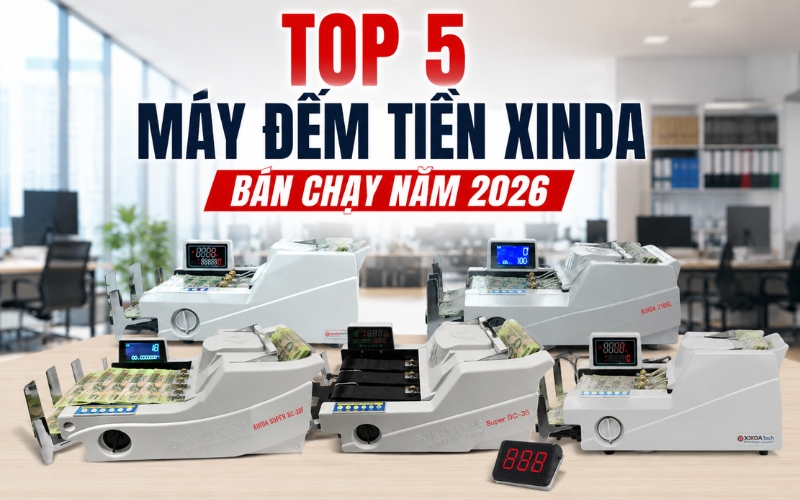 Top 5 máy đếm tiền Xinda bán chạy nhất năm 2025