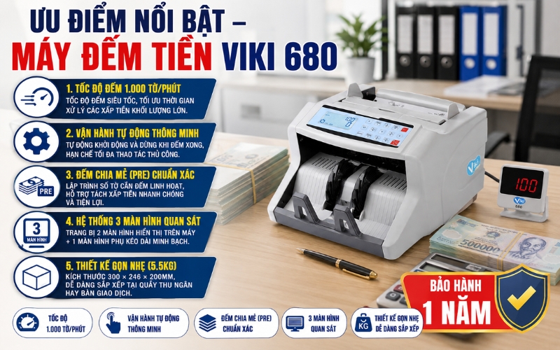 Ưu điểm nổi bật của máy đếm tiền Viki 680