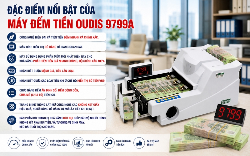 Ưu điểm nổi bật của máy đếm tiền 9799A