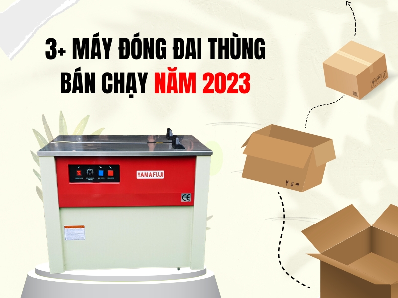 3-may-dong-dai-thung-ban-chay-nam-2023