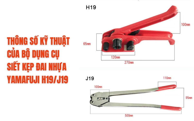 Thông số kỹ thuật của bộ dụng cụ siết kẹp đai nhựa Yamafuji H19/J19
