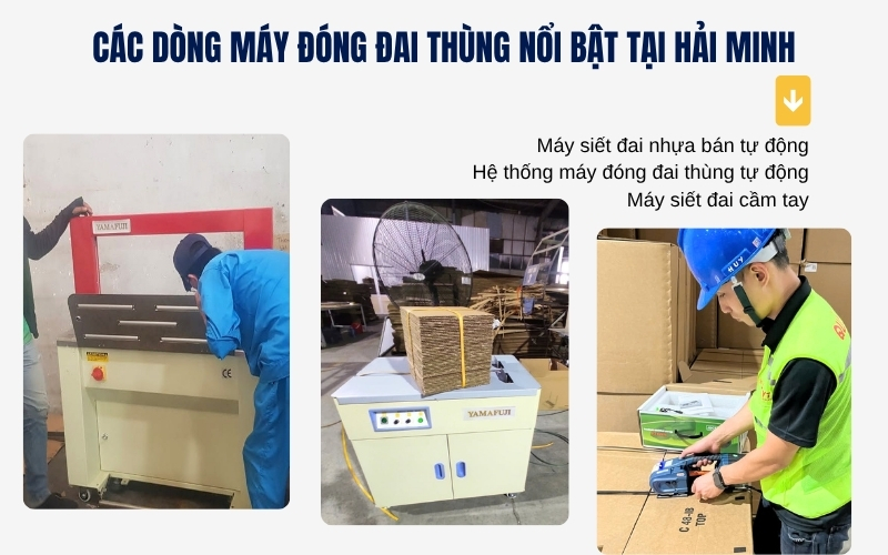 Các dòng máy đóng đai thùng nổi bật tại Hải Minh