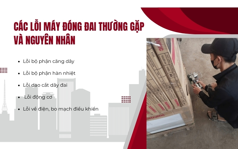 Các lỗi máy đóng đai thường gặp và nguyên nhân