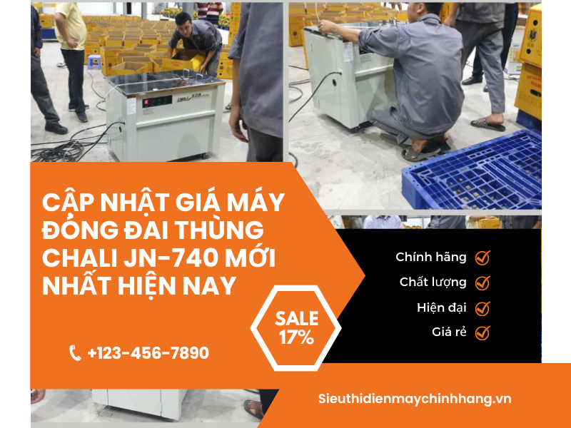 Cập nhật giá máy đóng đai thùng Chali JN-740 mới nhất hiện nay