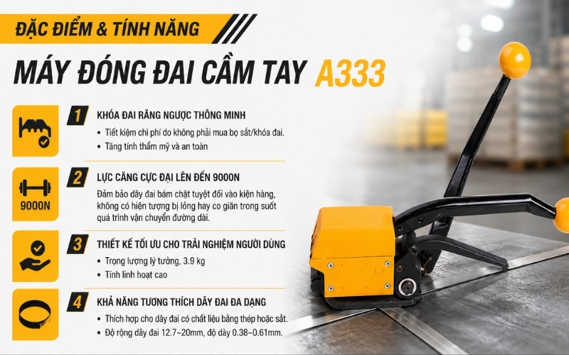 Đặc điểm và tính năng máy đóng đai cầm tay A333