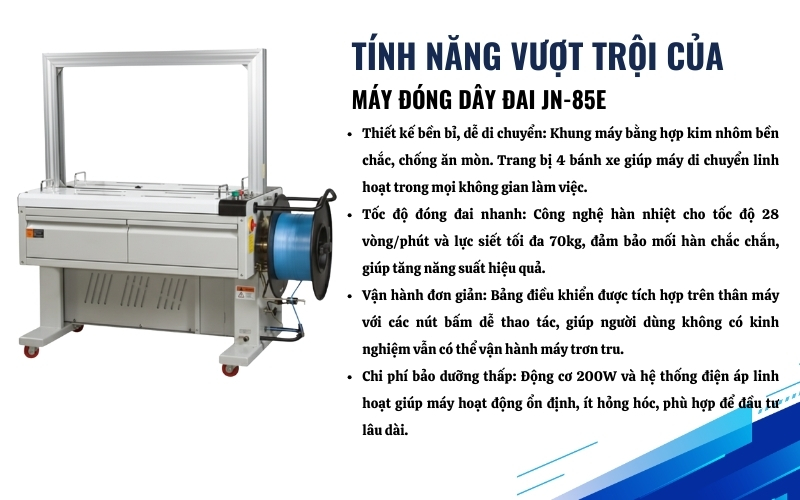 Đặc điểm và tính năng vượt trội của máy đóng dây đai JN-85E