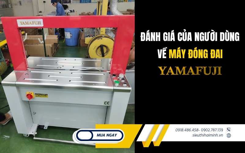 Đánh giá của người dùng về máy đóng đai Yamafuji
