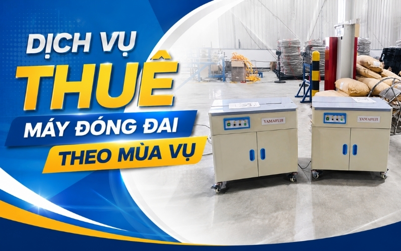 Dịch Vụ Thuê Máy Đóng Đai Theo Mùa Vụ