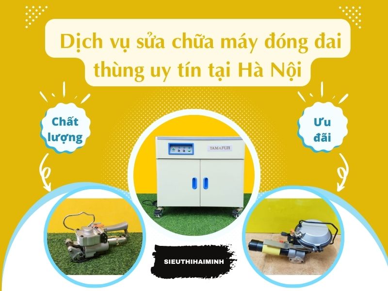 Dịch vụ sửa chữa máy đóng đai uy tín tại Hà Nội