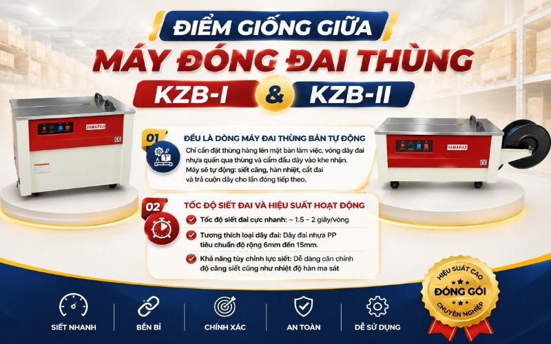 Điểm giống giữa máy đóng đai thùng KZB-I Và KZB-II
