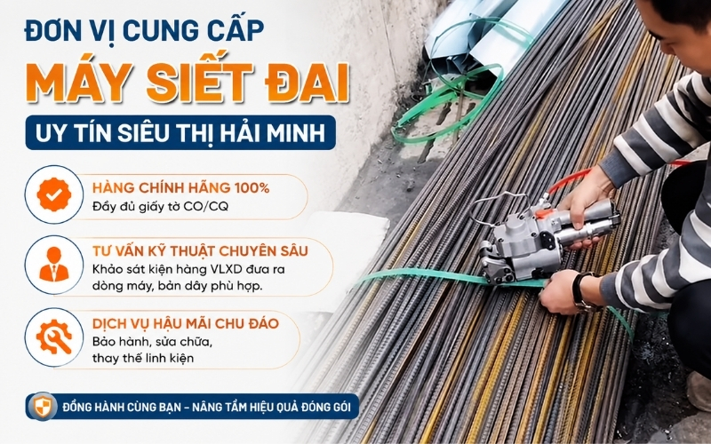 Đơn vị cung cấp máy siết đai uy tín siêu thị hải minh