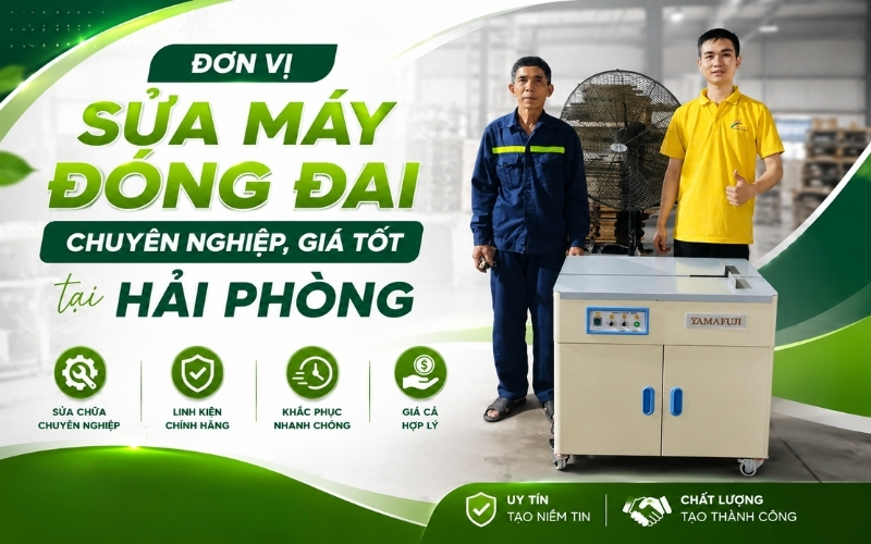 Đơn vị sửa máy đóng đai chuyên nghiệp, giá tốt tại Hải Phòng