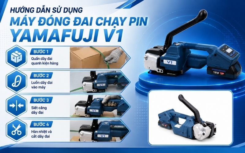 Hướng dẫn sử dụng máy đóng đai chạy pin Yamafuji V1