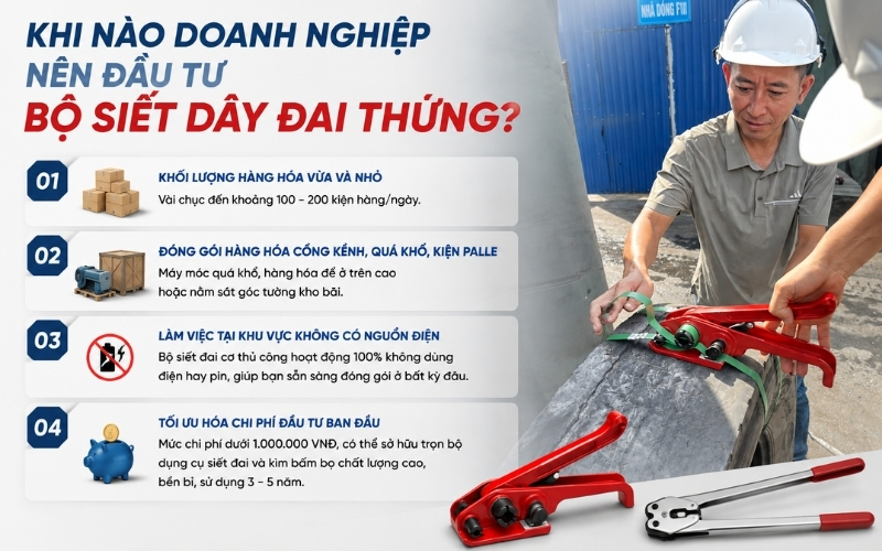 Khi nào doanh nghiệp nên đầu tư bộ siết dây đai thùng