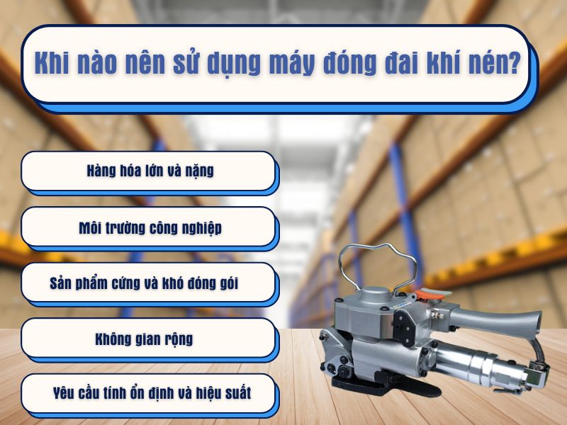 Khi nào nên sử dụng máy đóng đai khí nén?