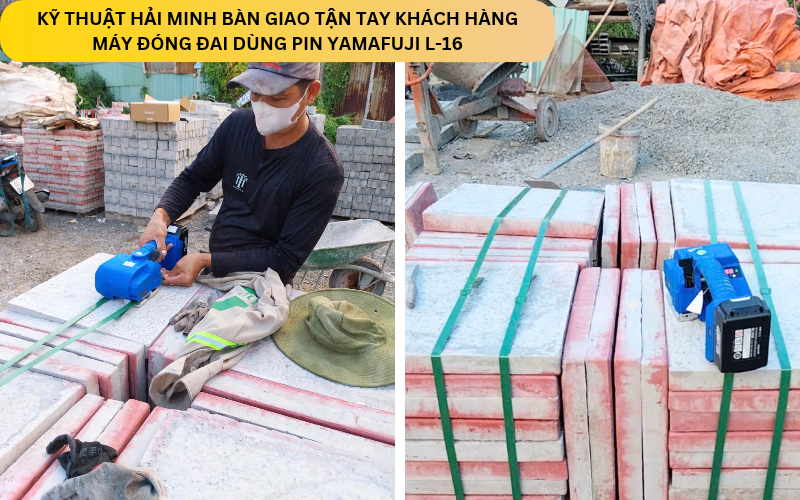 Kỹ thuật Hải Minh bàn giao Máy đóng đai dùng pin Yamafuji L-16