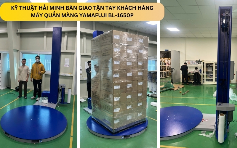 Kỹ thuật Hải Minh bàn giao Máy quấn màng Yamafuji BL-1650P