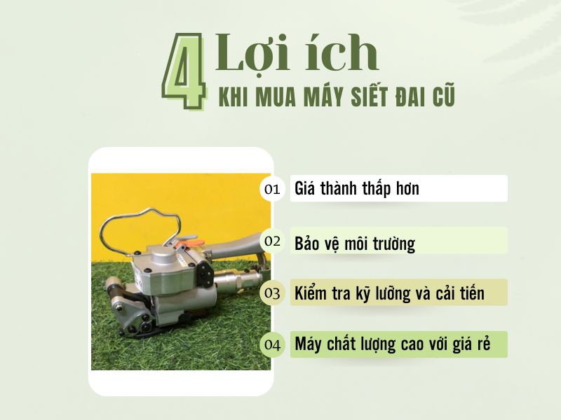 Lợi ích khi mua máy siết đai cũ