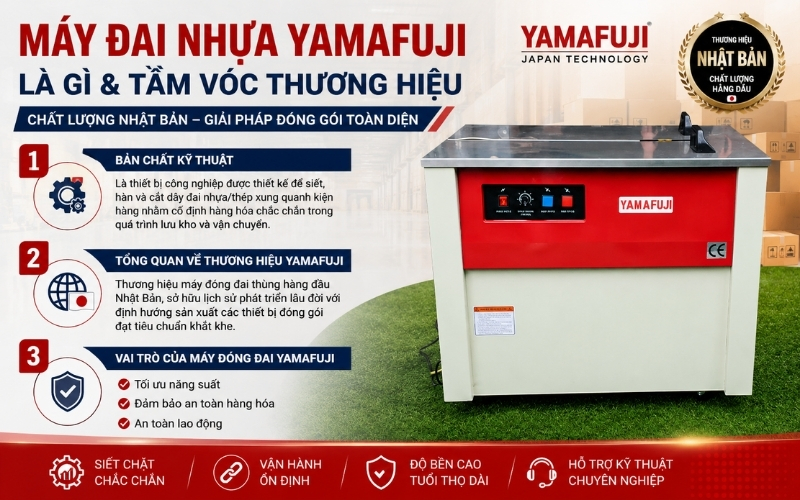 Máy đai nhựa Yamafuji là gì và tầm vóc thương hiệu