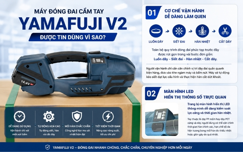 Máy đóng đai cầm tay Yamafuji V2 được tin dùng vì sao
