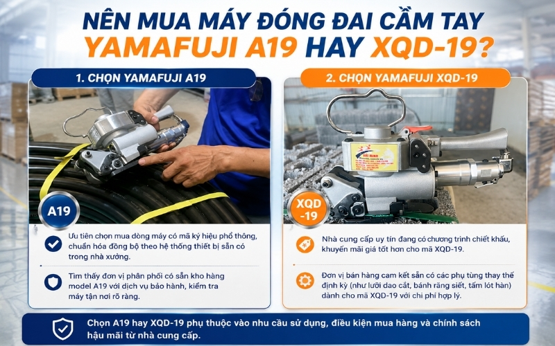 Nên mua máy đóng đai cầm tay Yamafuji A19 hay XQD-19