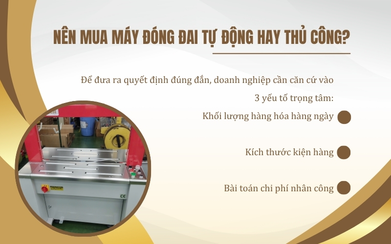 Nên mua máy đóng đai tự động hay thủ công?