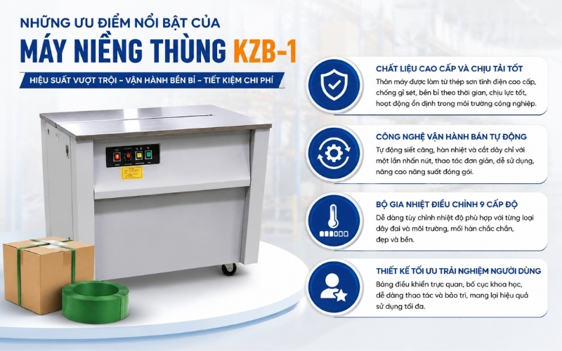 Những ưu điểm nổi bật của máy niềng thùng KZB-1