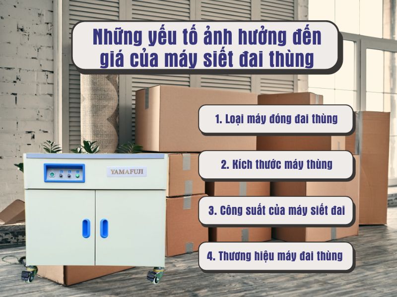 Những yếu tố ảnh hưởng đến giá cả của máy đóng đai thùng