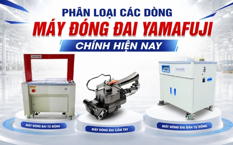 Phân Loại Các Dòng Máy Đóng Đai Yamafuji Chính Hiện Nay